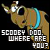 Scooby Doo, Where Are You!